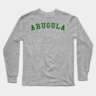 Arugula College University Graduate Long Sleeve T-Shirt